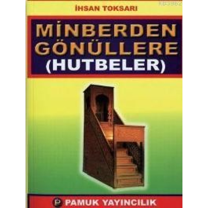 Minberden Gönüllere Hutbeler (Sohbet-022)