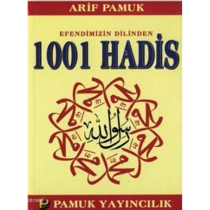 Efendimizin Dilinden 1001 Hadis (Hadis-011)