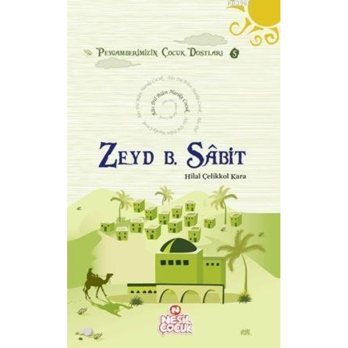 Zeyd Bin Sabit (r.a.); Peygamberimizin Çocuk Dostları 5