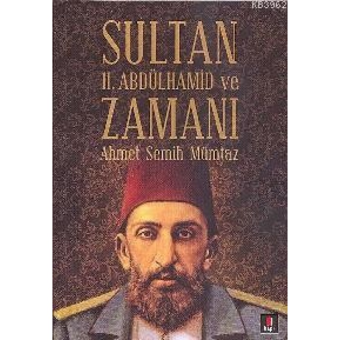 Sultan II. Abdülhamid ve Zamanı