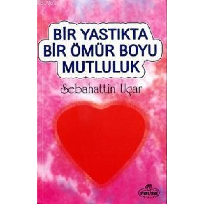 Bir Yastıkta Bir Ömür Boyu Mutluluk