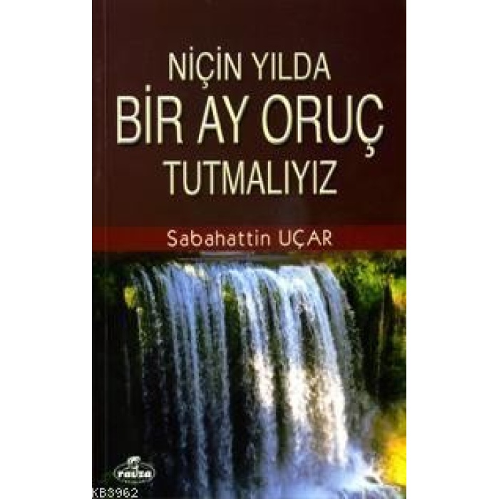 Niçin Yılda Bir Ay Oruç Tutmalıyız?