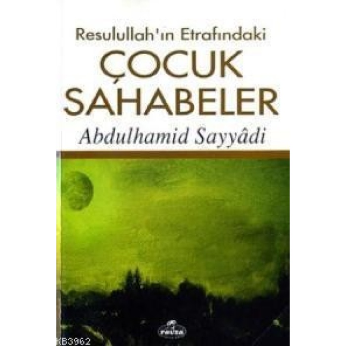 Resulullahın Etrafındaki Çocuk Sahabeler