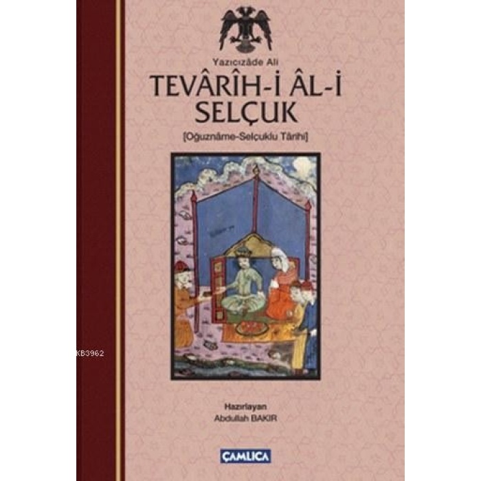 Tevarih-i Al-i Selçuk; Selçuklu Tarihi