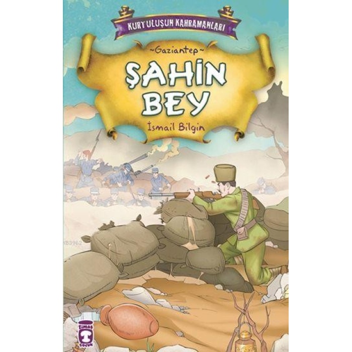 Şahin Bey; Kurtuluşun Kahramanları - 1, (9+ Yaş)