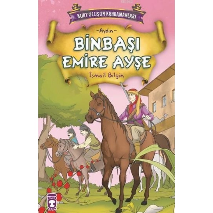 Binbaşı Emire Ayşe; Kurtuluşun Kahramanları - 1, 9+ Yaş