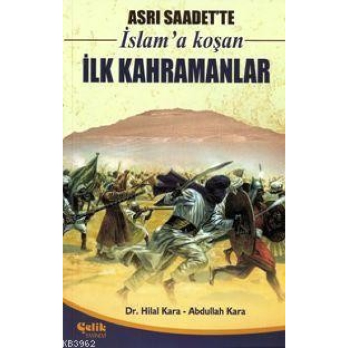 Asrı Saadette İslama Koşan İlk Kahramanlar