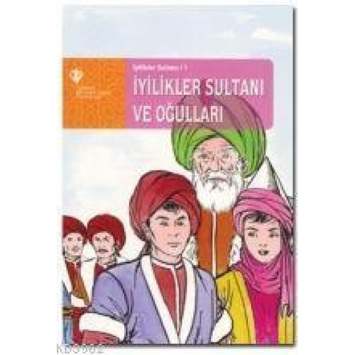 İyilikler Sultanı ve Oğulları