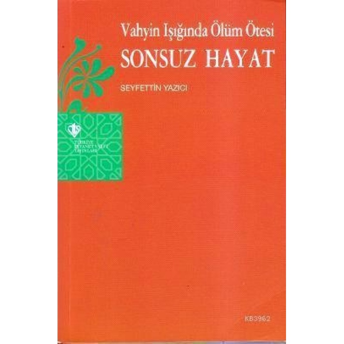 Vahyin Işığında Ölüm Ötesi Sonsuz Hayat