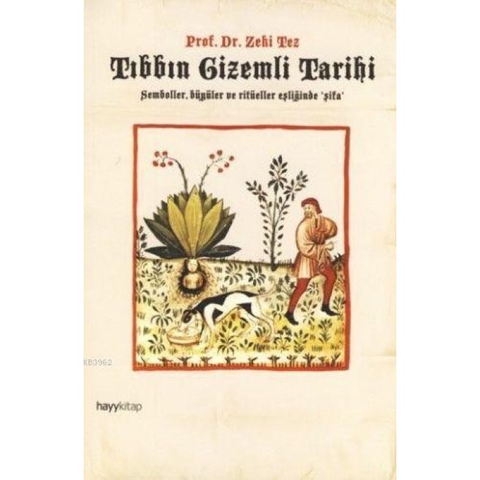 Tıbbın Gizemli Tarihi; Semboller, Büyüler ve Ritüeller Eşliğinde Şifa