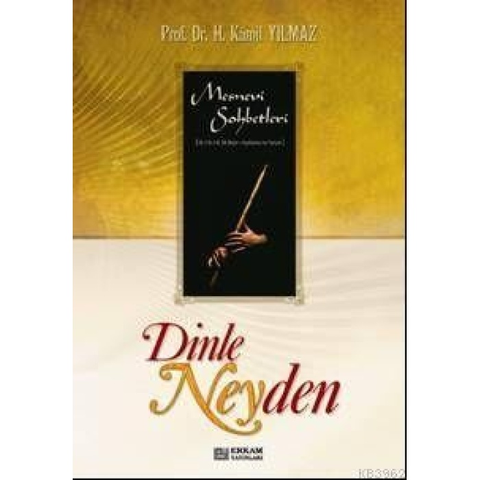 Dinle Neyden - Prof. Dr. Hasan Kamil Yılmaz