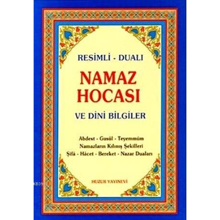 Namaz Hocası ve Dini Bilgiler; Resimli - Dualı