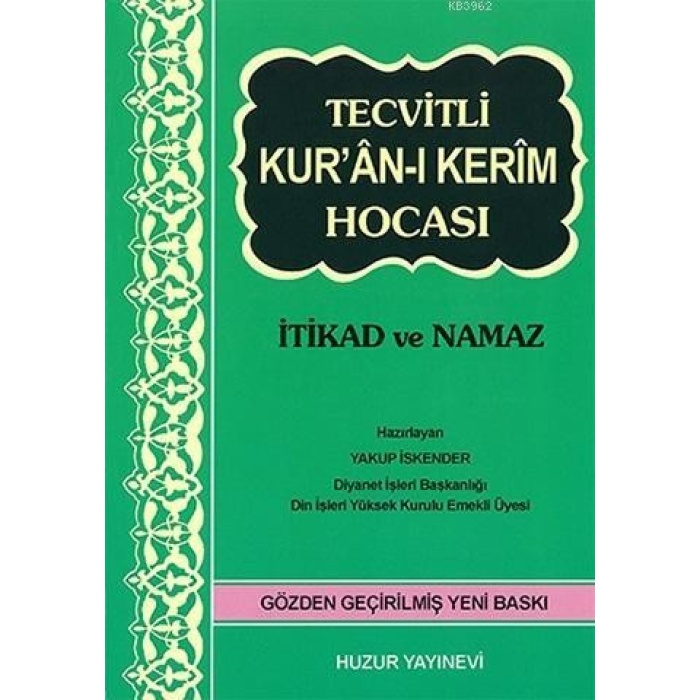 Tecvitli Kurân-ı  Kerim Hocası (Kod:036); İtikad ve Namaz