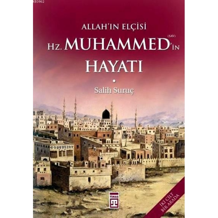 Allahın Elçisi Hz. Muhammedin Hayatı; (2 Cilt, Tek Kitap)