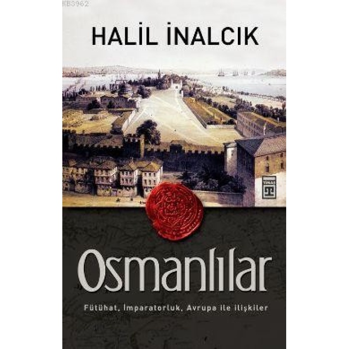 Osmanlılar; Fütühat, İmparatorluk, Avrupa ile İlişkiler