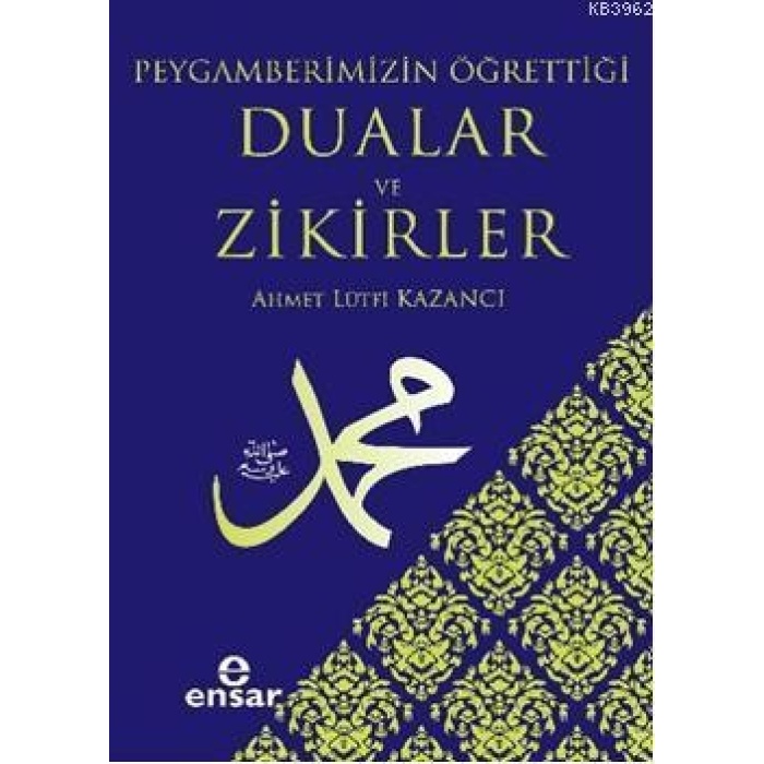 Peygamberimizin Öğrettiği Dualar ve Zikirler