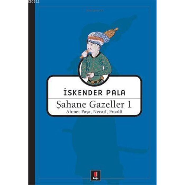 Şahane Gazeller 1; Ahmet Paşa, Necati, Fuzûli