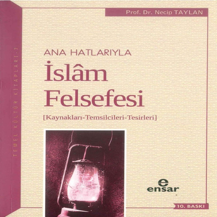 Anahatlarıyla İslam Felsefesi; Kaynakları-Temsilcileri-Tesirleri