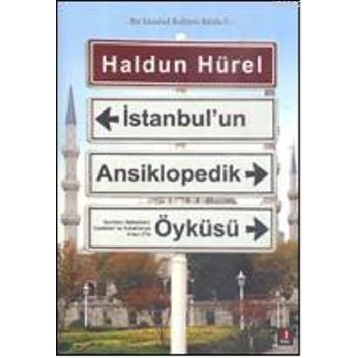 İstanbulun Ansiklopedik Öyküsü; Bir İstanbul Kültürü Kitabı 5