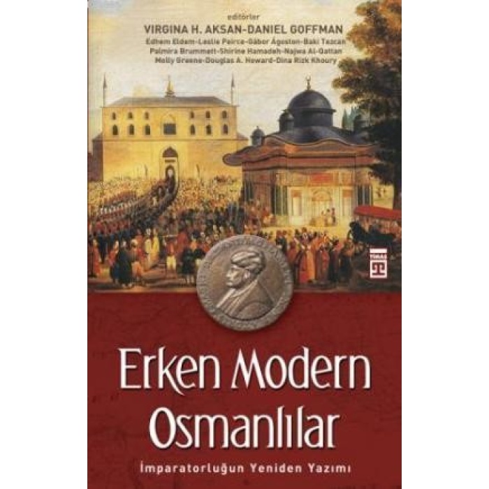 Erken Modern Osmanlılar; İmparatorluğun Yeniden Yazımı
