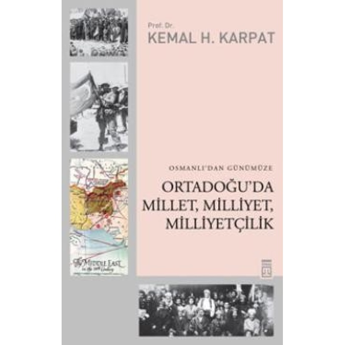 Osmanlıdan Günümüze Ortadoğuda Millet, Milliyet, Milliyetçilik