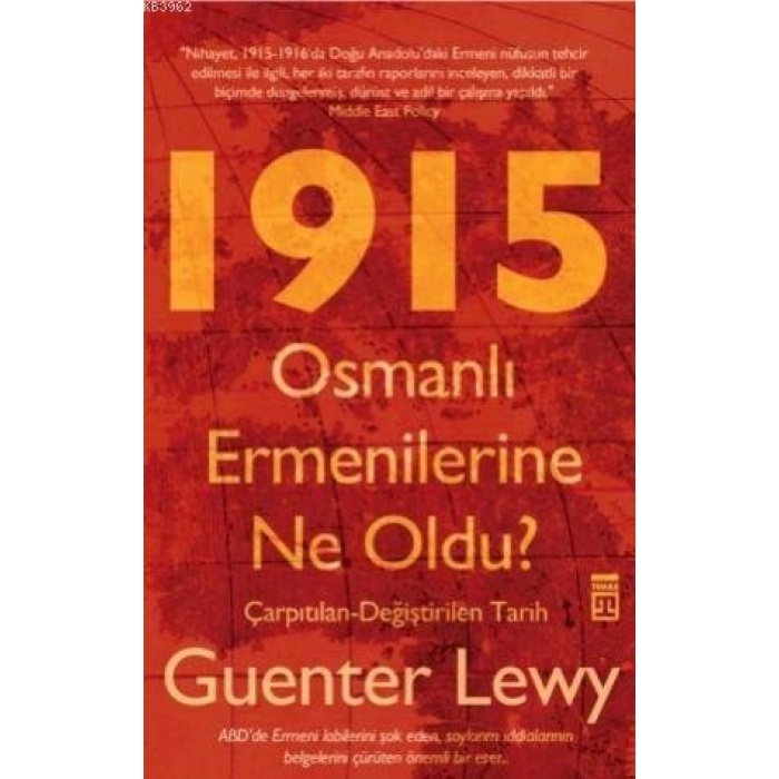 1915 Osmanlı Ermenilerine Ne Oldu?; Çarpıtılan-Değiştirilen Tarih