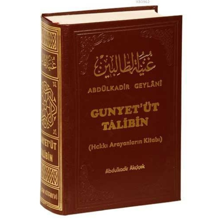 Gunyetüt Talibin Tercümesi; Hakkı Arayanların Kitabı