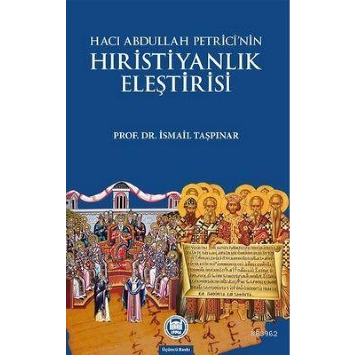 Hacı Abdullah Petricinin Hristiyanlık Eleştirisi