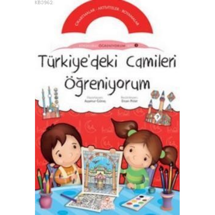 Türkiyedeki Camileri Öğreniyorum; Etkinlikli Öğreniyorum Setinin 3. Kitabı