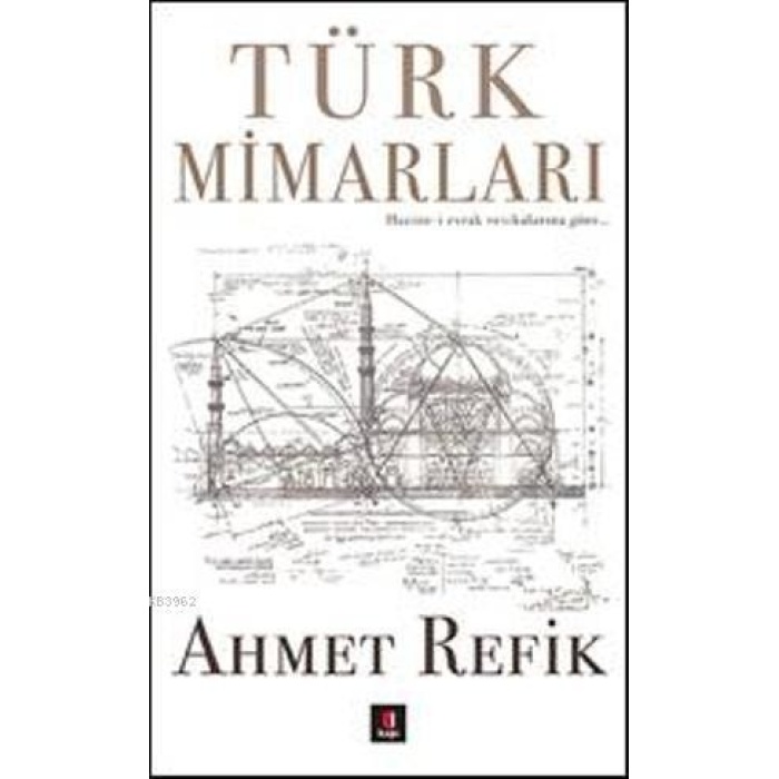 Türk Mimarları; Hazine-i Evrak Vesikalarına Göre