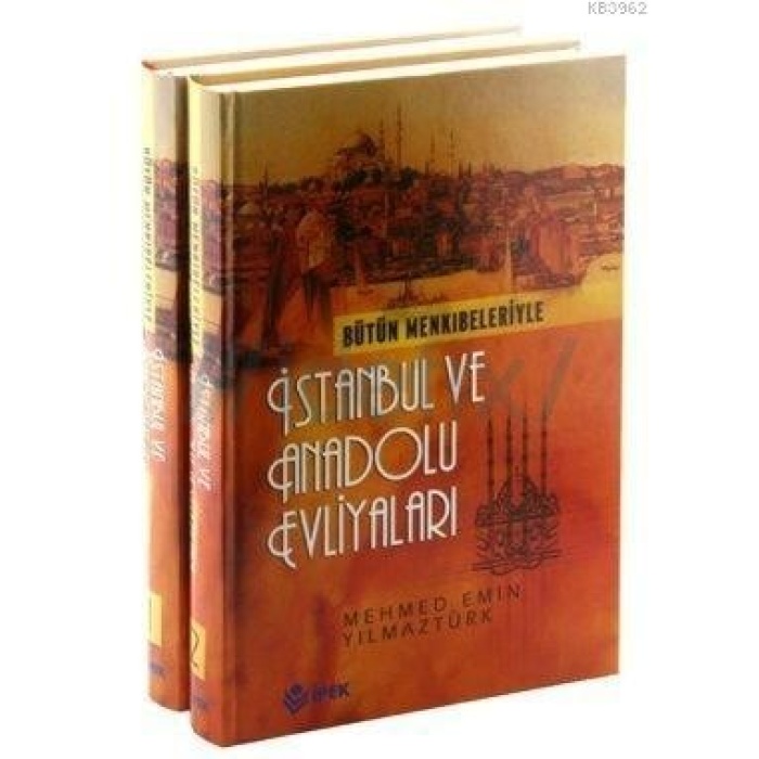 Bütün Menkıbeleriyle İstanbul ve Anadolu Evliyaları (2 Cilt Takım)