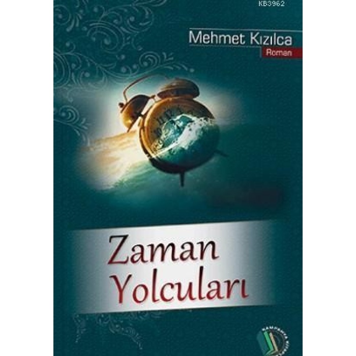 Zaman Yolcuları - Mehmet Kızılca