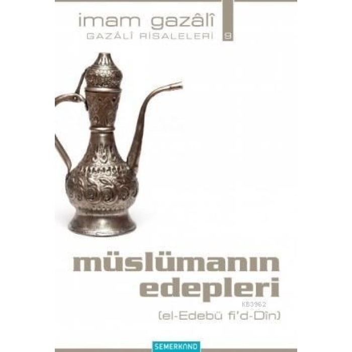 Müslümanın Edepleri | İmam Gazali
