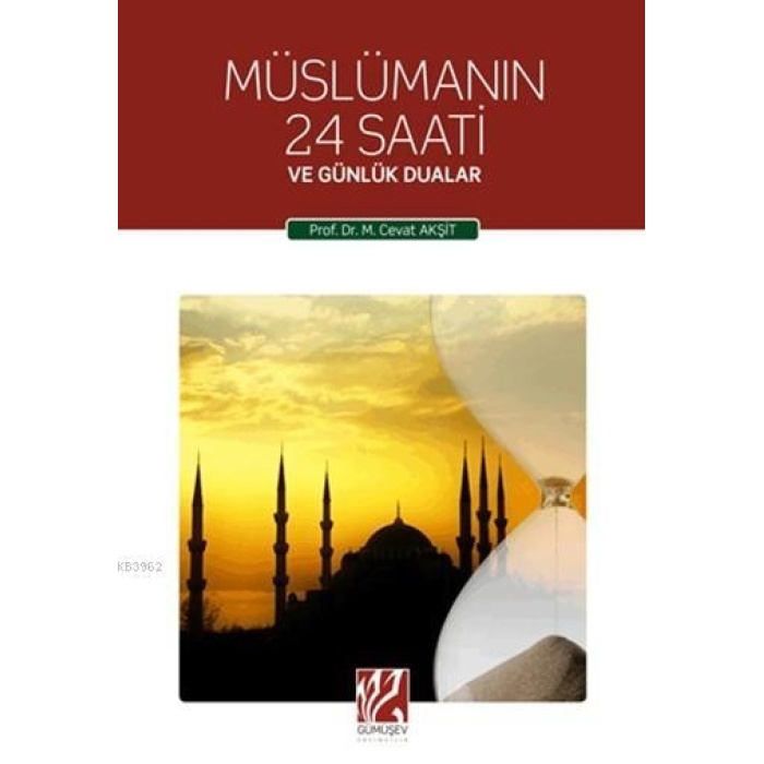Müslümanın 24 Saati; ve Günlük Dualar