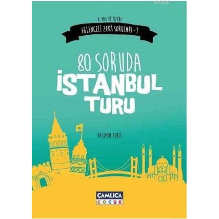 80 Soruda İstanbul Turu (8+ Yaş); Eğlenceli Zeka Soruları 1