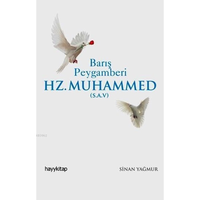 Barış Peygamberi Hz. Muhammed  (s.a.v.)