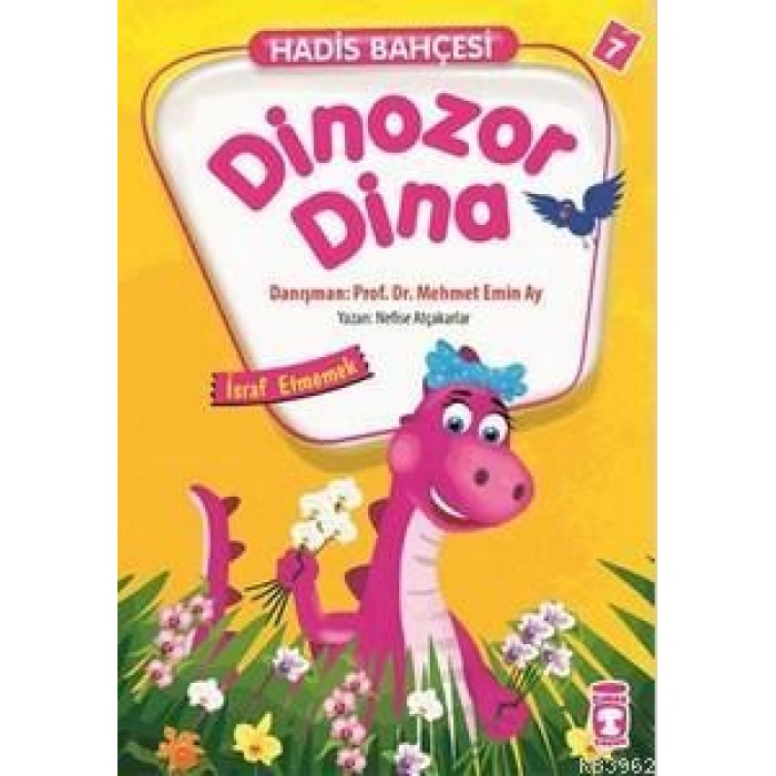 Hadis Bahçesi 7 - Dinozor Dina İsraf Etmemek