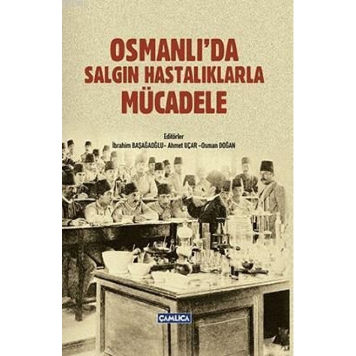 Osmanlıda Salgın Hastalıklarla Mücadele (Ciltli)
