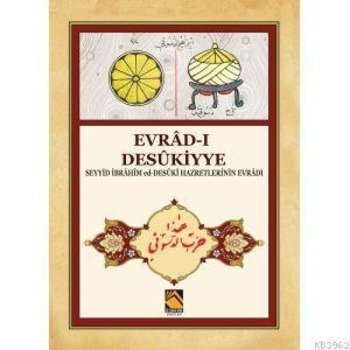 Evrâd-ı Desûkiyye; Seyyid İbrahim ed-Desuki Hazretlerinin evrad-ı