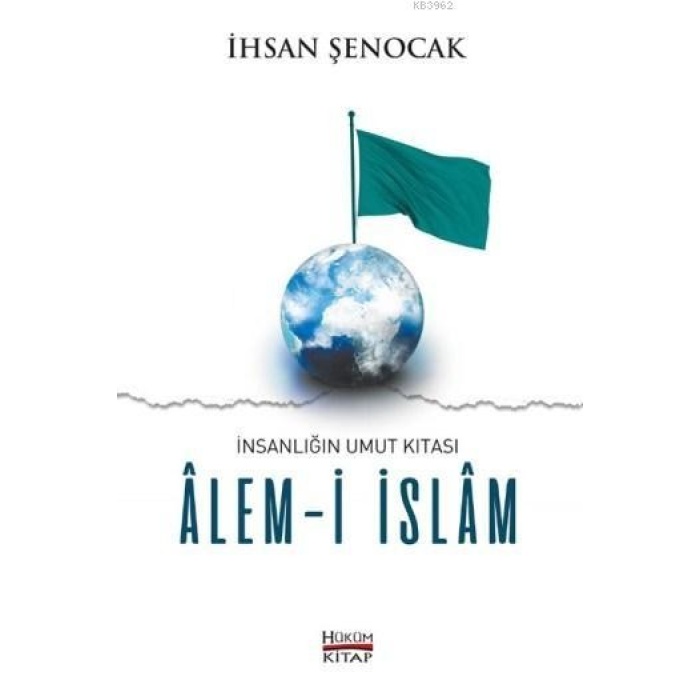 Alem-i İslam; İnsanlığın Umut Kıtası
