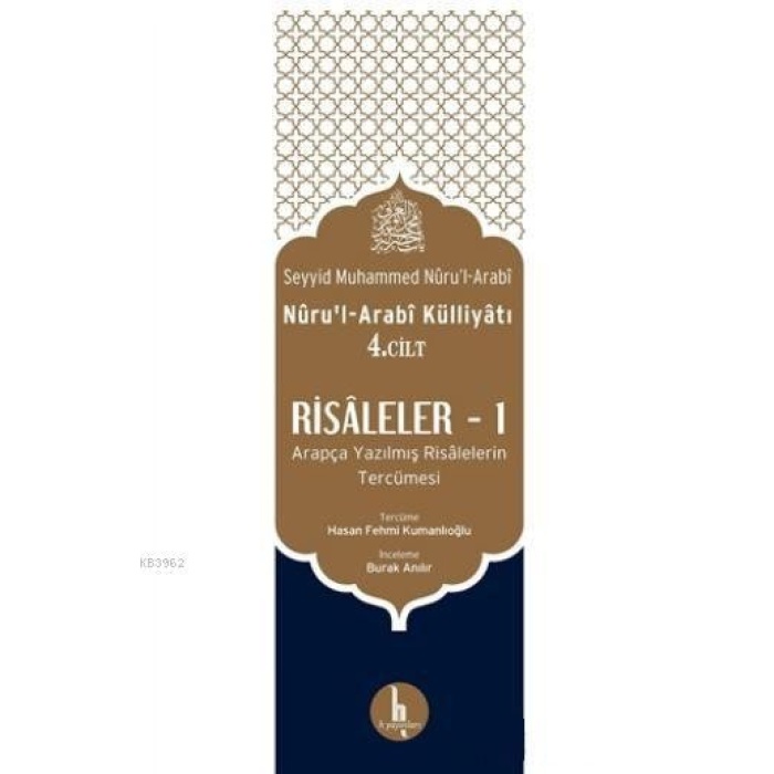 Risaleler -1 (Nurul-Arabi Külliyatı 4. Cilt); Arapça Yazılmış Risalelerin Tercümesi