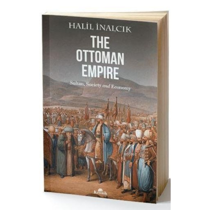 The Ottoman Empire; Sultan, Society and Economy