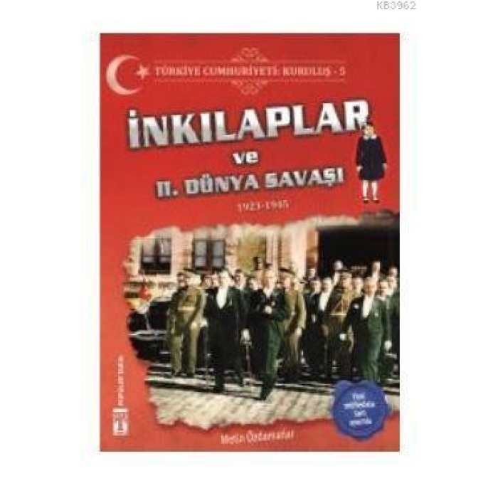 Türkiye Cumhuriyeti: Kuruluş 5 - İnkılaplar ve 2. Dünya Savaşı; 1923-1945