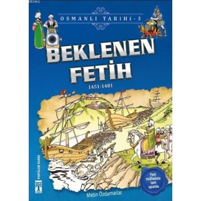 Beklenen Fetih (1451-1481); Osmanlı Tarihi, 9+ Yaş