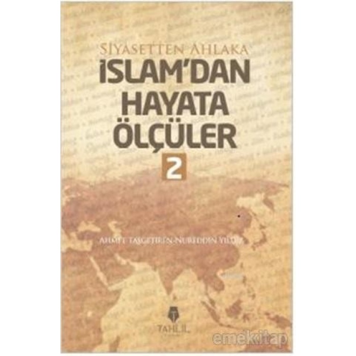 İslamdan Hayata Ölçüler - 2; Siyasetten Ahlaka