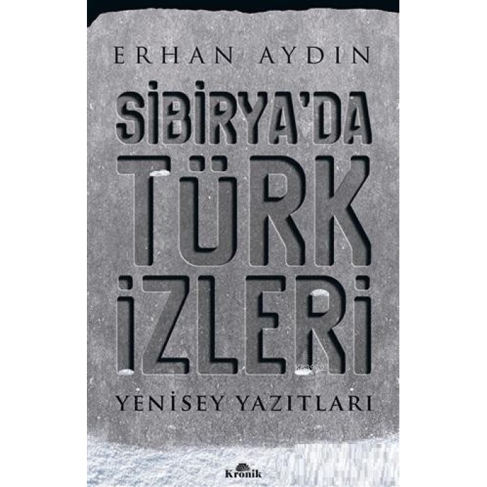 Sibiryada Türk İzleri; Yenisey Yazıtları