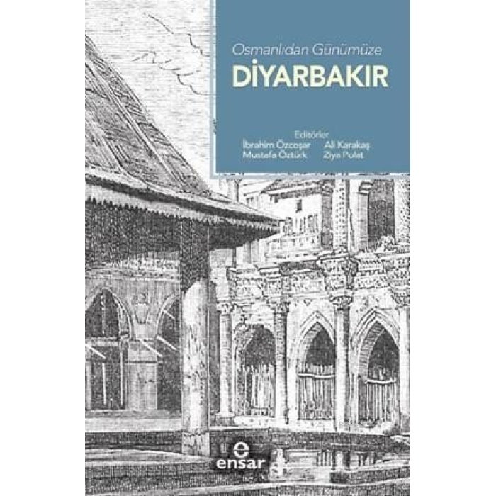 Osmanlıdan Günümüze Diyarbakır