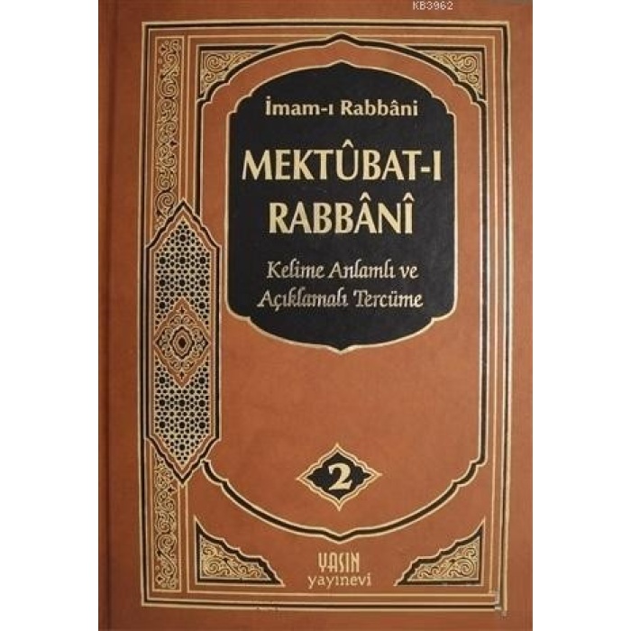Mektubatı Rabbani 2. Cilt; Kelime Anlamlı Ve Açıklamalı Tercüme