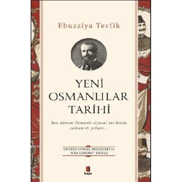 Yeni Osmanlılar Tarihi; Son Dönem Osmanlı Siyasal Tarihinin Çalkantılı Yılları...