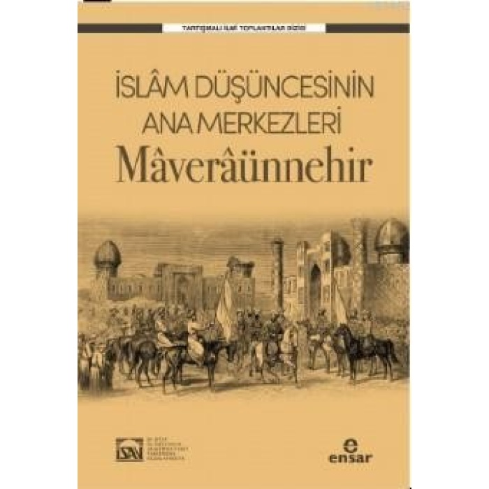 İslam Düşüncesinin Ana Merkezleri Maveraünnehir; İSAV Tartışmalı İlmi Toplantılar Dizisi